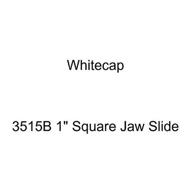 Whitecap 3515BP Square Jaw Slide